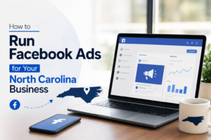 How to Run Facebook Ads for Your North Carolina Business Beginner Guide - Tuff Digital Marketing